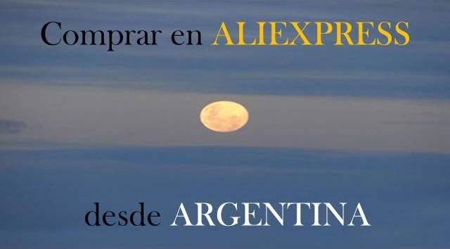 Comprar en Aliexpress desde Argentina