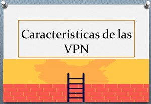 Características de las VPN