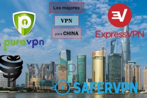 Los Mejores VPN para China